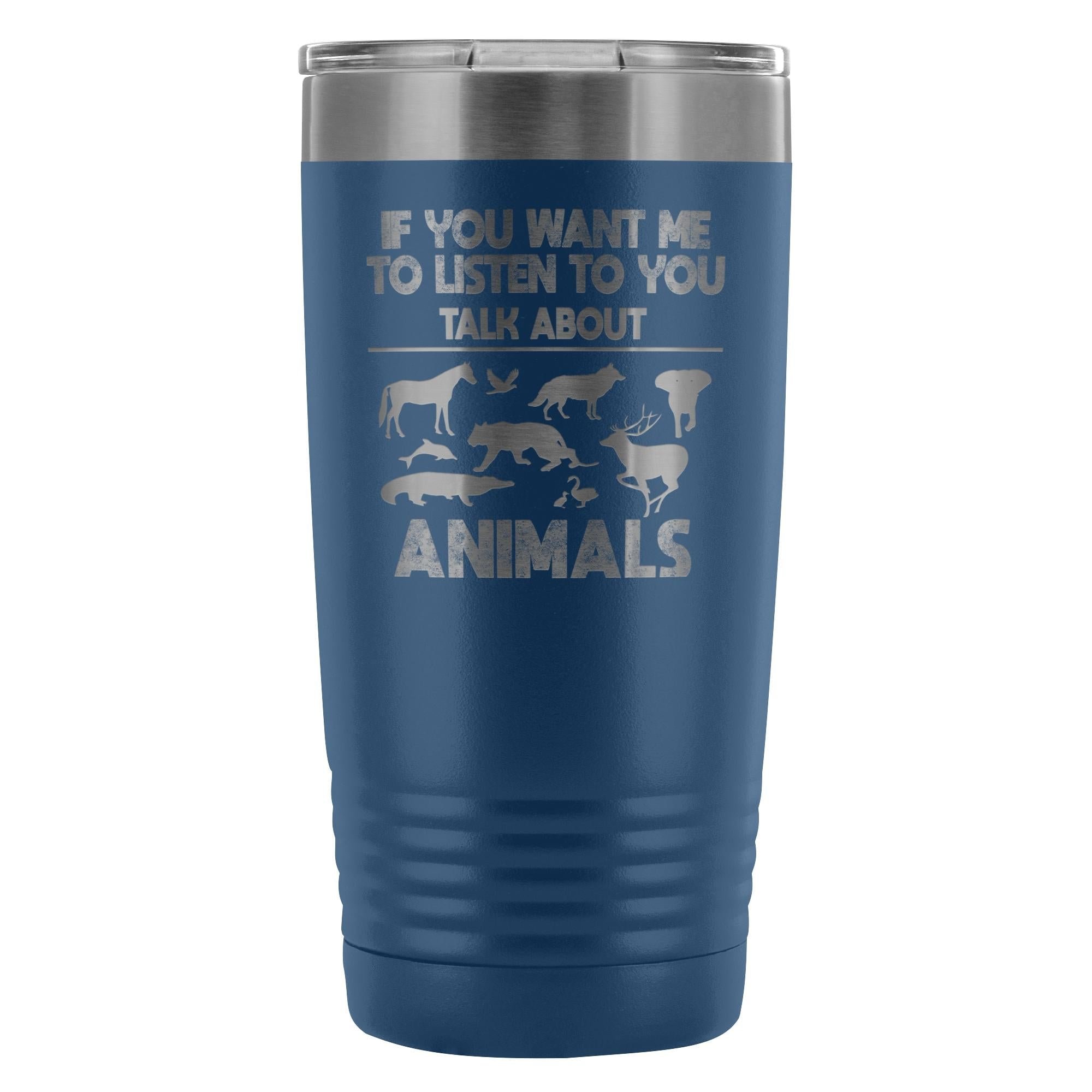 Veterinary 'If You Want Me to Listen to You' 20oz Vacuum Tumbler - Polar Camel Insulated