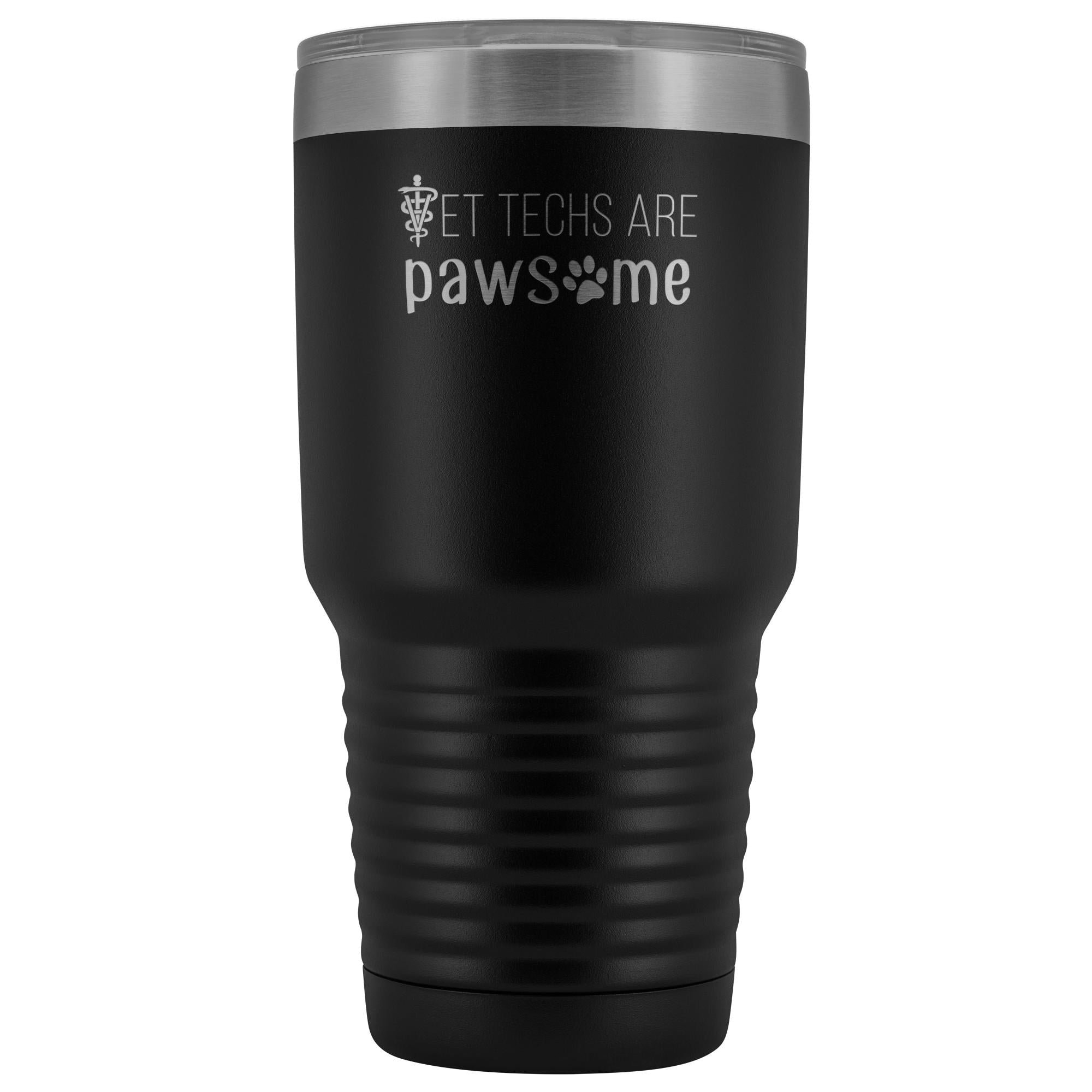 Vet Techs Are Pawsome 30oz Vacuum Insulated Tumbler - Polar Camel Laser Etched