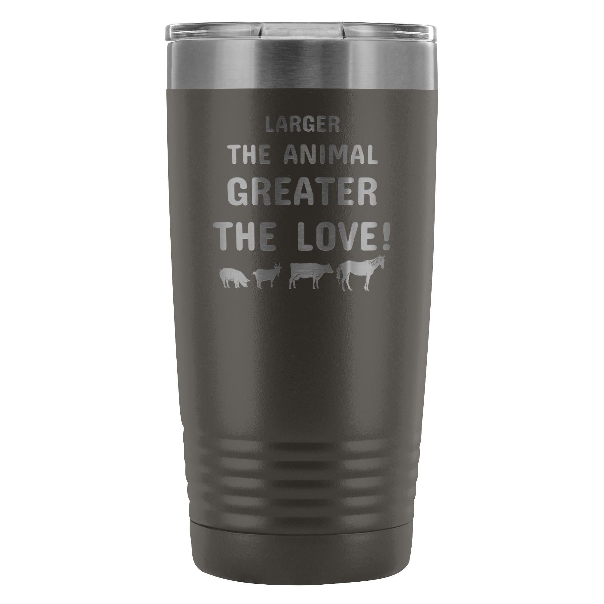 20oz Vacuum Tumbler Larger the Animal Greater the Love Vet Gift Polar Camel