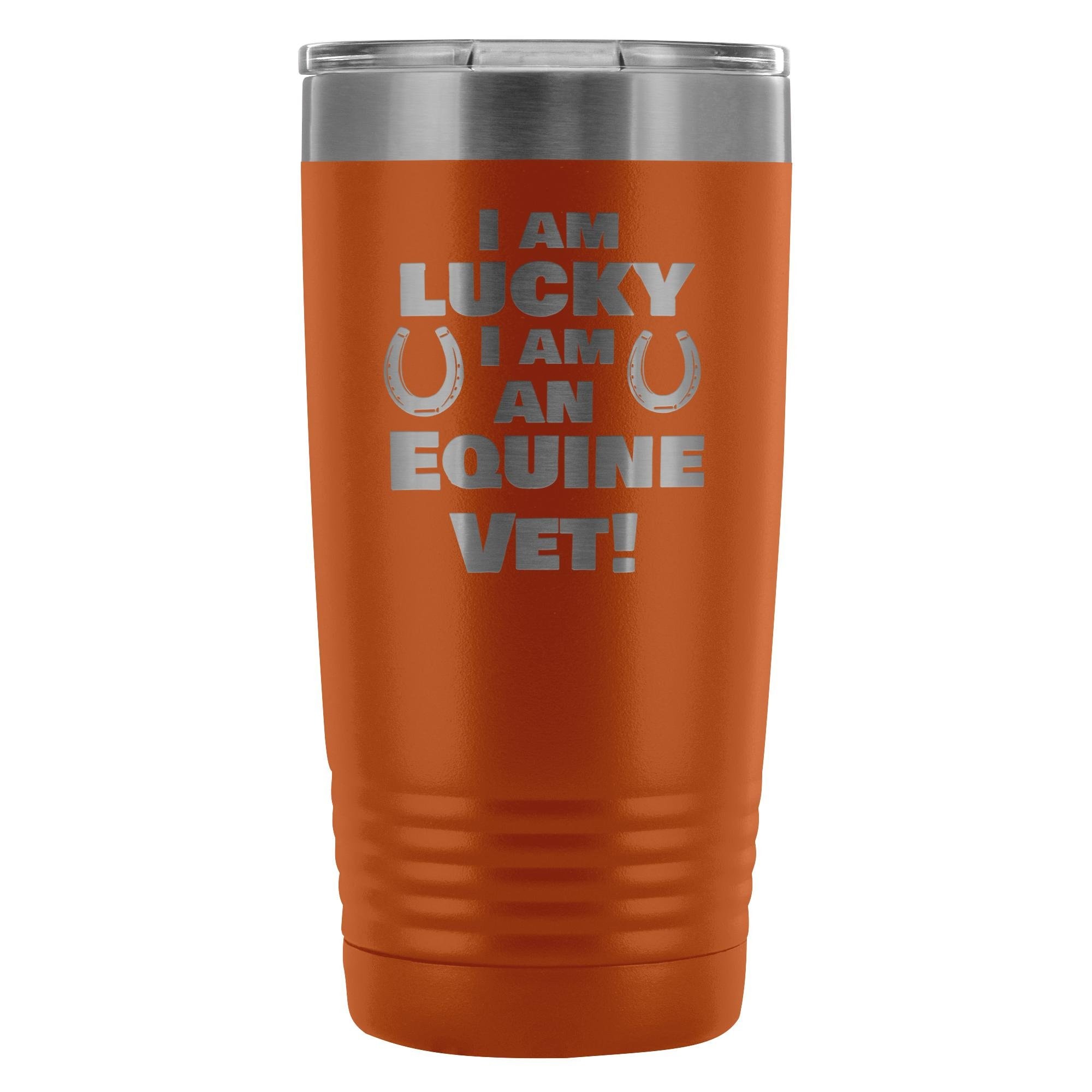 20oz Polar Camel Vacuum Tumbler - Large Animal Vet I Am Lucky I Am an Equine Vet Design