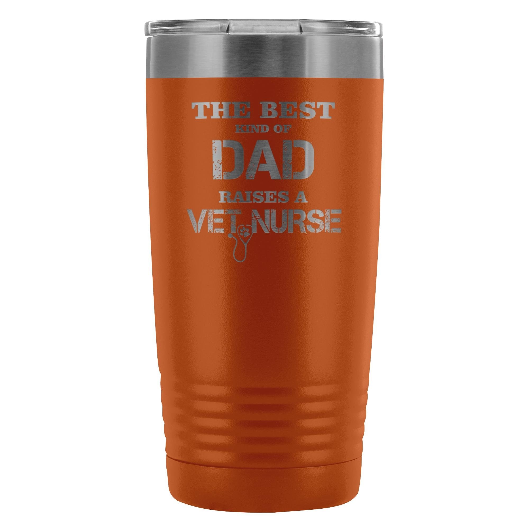 Vet Nurse The Best Kind of Dad Raises a Vet Nurse 20oz Vacuum Tumbler - Polar Camel