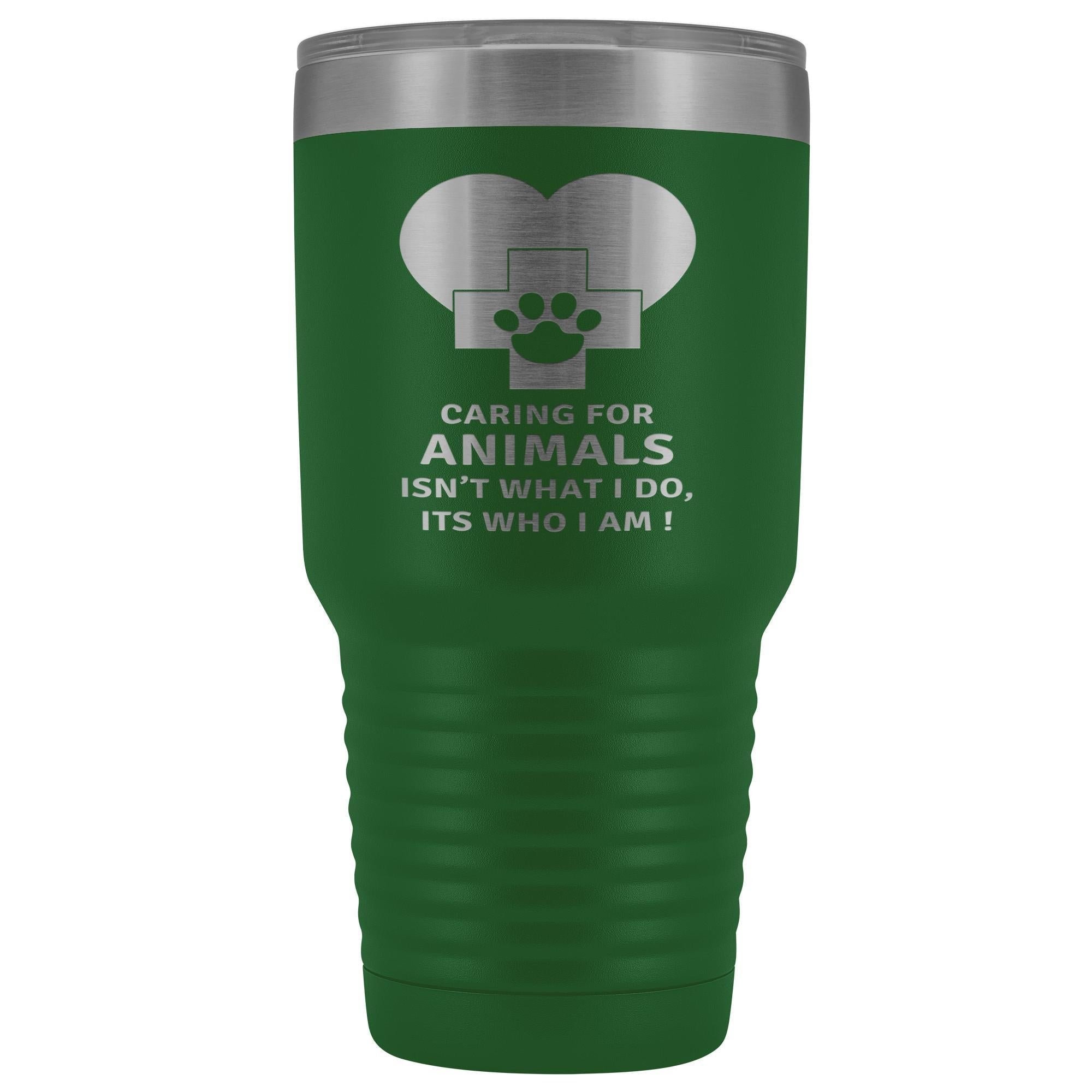 30oz Polar Camel Vacuum Tumbler - Caring for Animals Isn't What I Do It's Who I Am Vet Gift