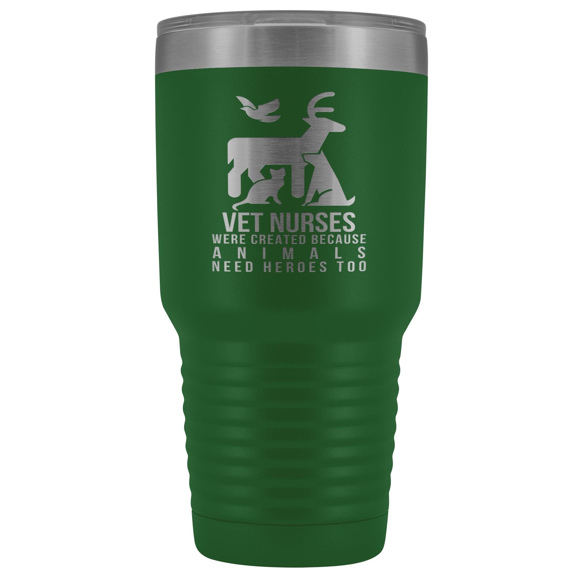 30oz Vacuum Tumbler - Vet Nurses Were Created Because Animals Need Heroes Too - Polar Camel