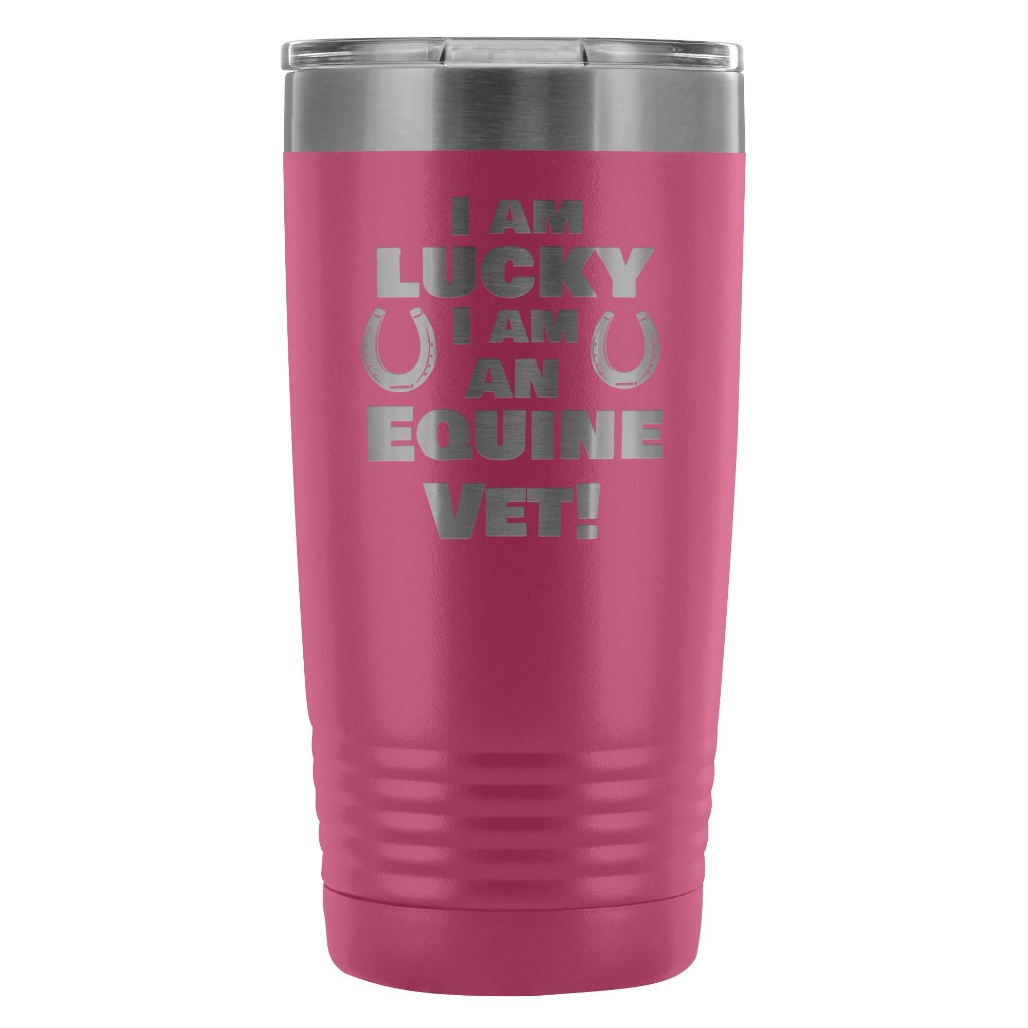 20oz Polar Camel Vacuum Tumbler - Large Animal Vet I Am Lucky I Am an Equine Vet Design
