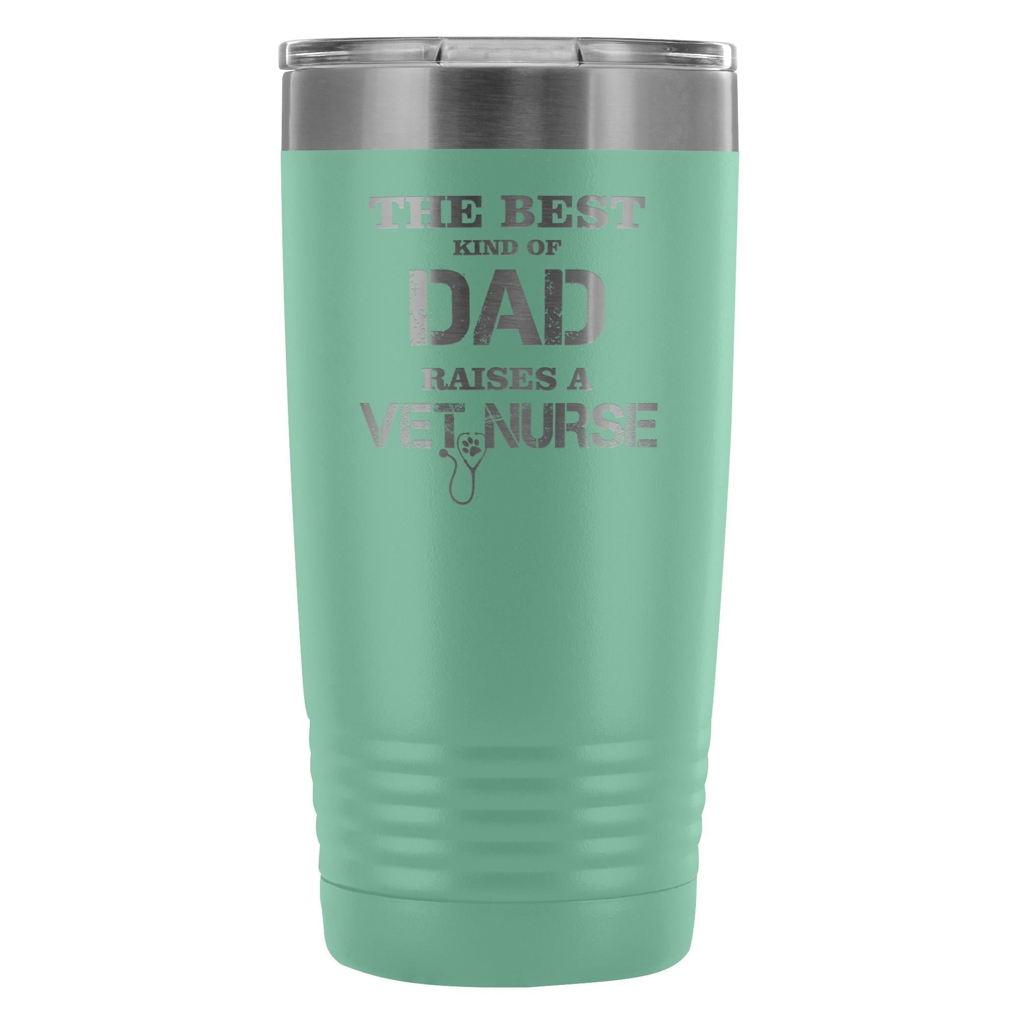 Vet Nurse The Best Kind of Dad Raises a Vet Nurse 20oz Vacuum Tumbler - Polar Camel