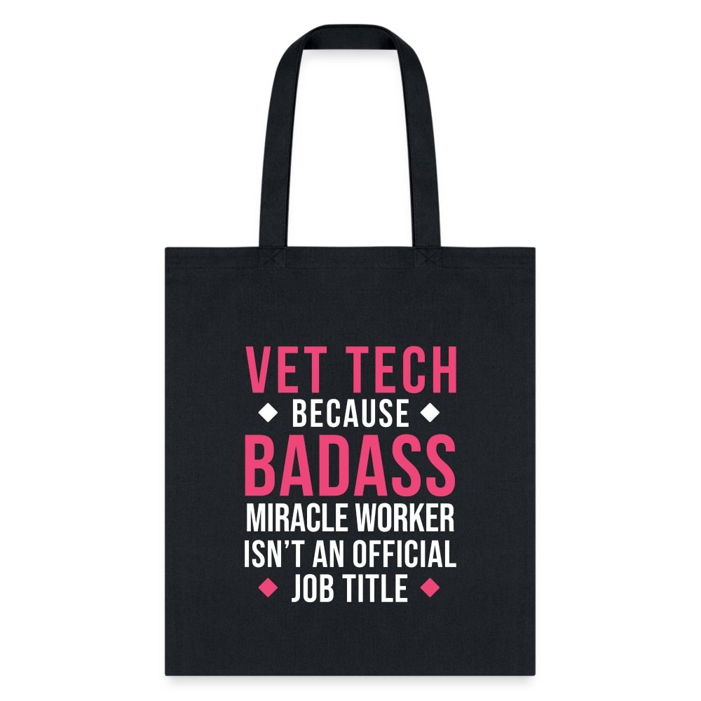 Vet Tech Badass Miracle Worker Cotton Tote Bag - Veterinary Gift