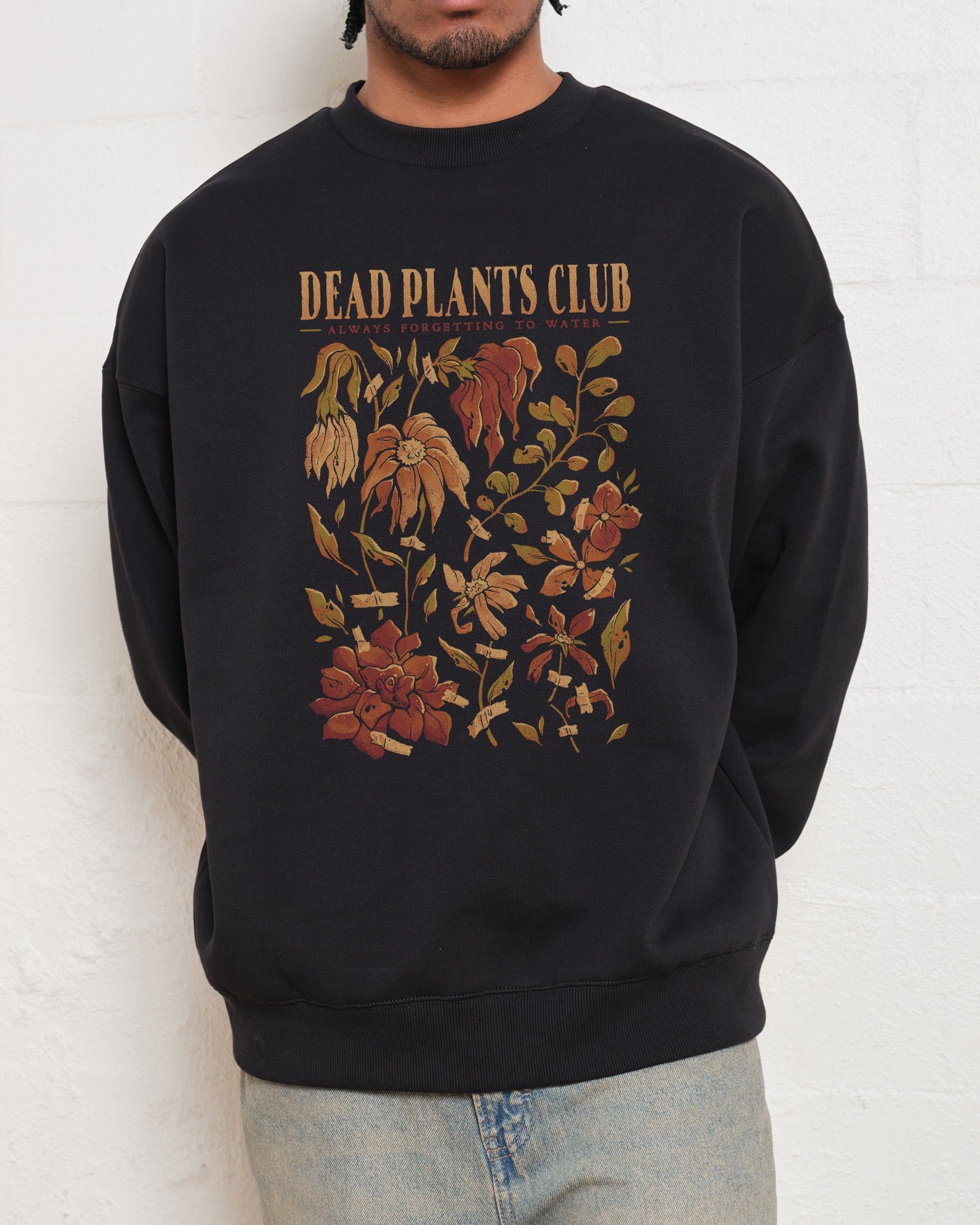 Dead Plants Club Unisex Graphic Sweatshirt - 340gsm Cotton Poly Blend