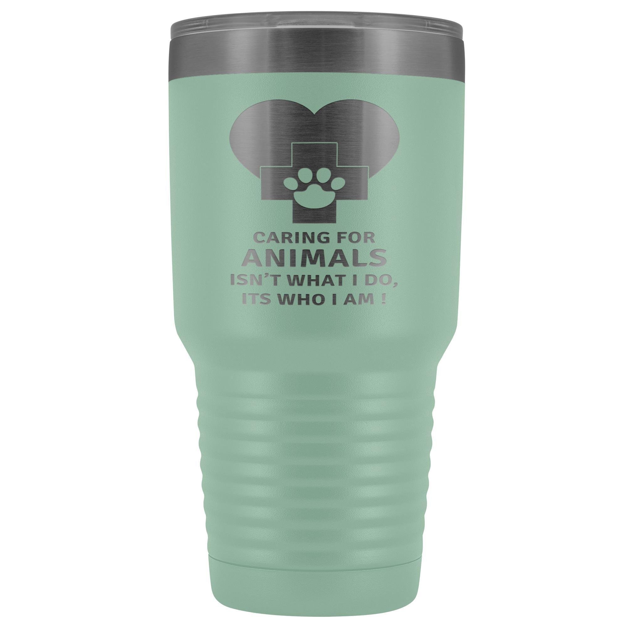 30oz Polar Camel Vacuum Tumbler - Caring for Animals Isn't What I Do It's Who I Am Vet Gift