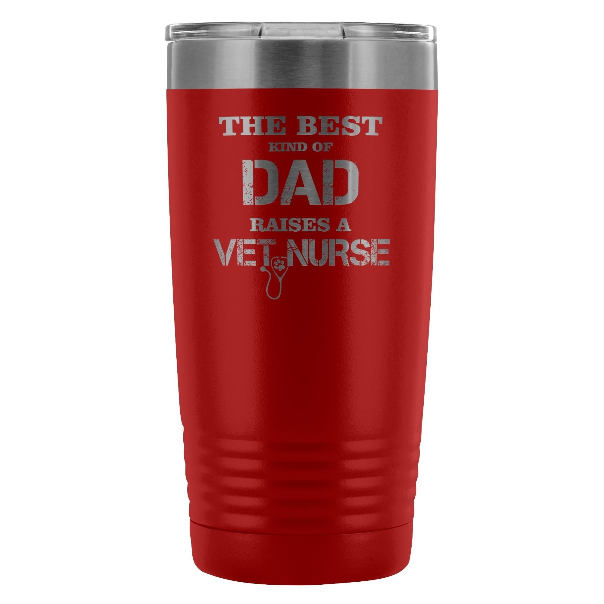 Vet Nurse The Best Kind of Dad Raises a Vet Nurse 20oz Vacuum Tumbler - Polar Camel