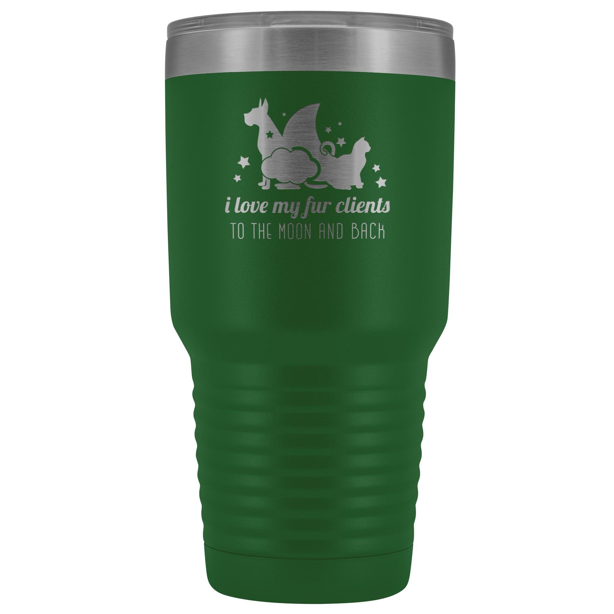 I Love My Fur Clients to the Moon and Back 30oz Vacuum Tumbler - Polar Camel Insulated