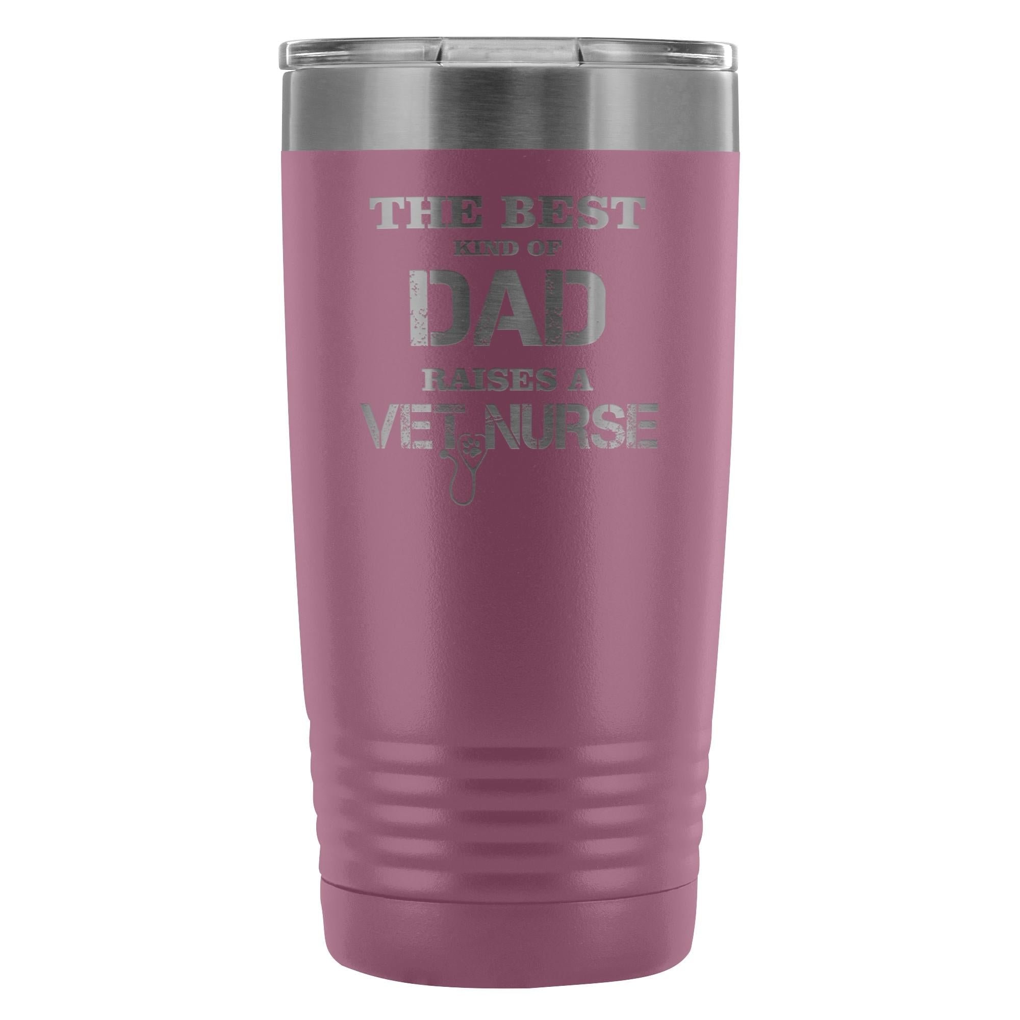 Vet Nurse The Best Kind of Dad Raises a Vet Nurse 20oz Vacuum Tumbler - Polar Camel