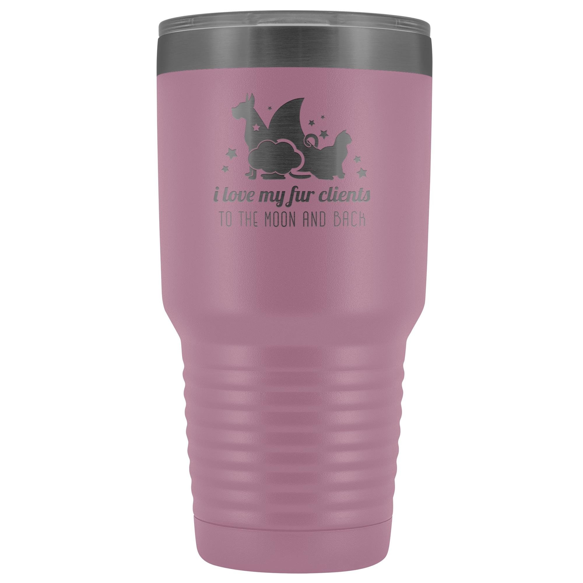 I Love My Fur Clients to the Moon and Back 30oz Vacuum Tumbler - Polar Camel Insulated