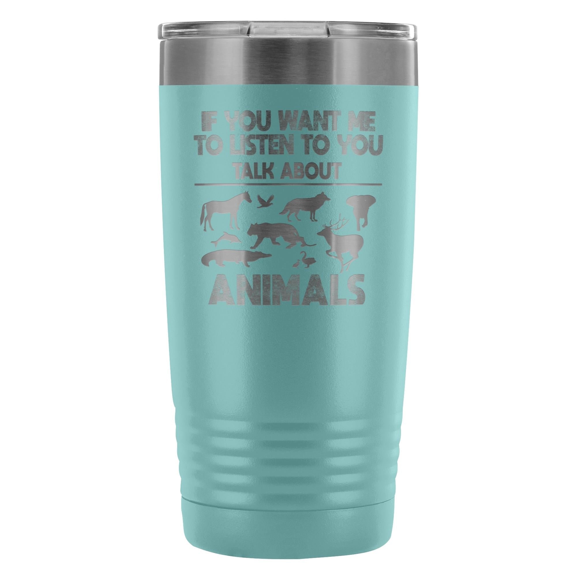 Veterinary 'If You Want Me to Listen to You' 20oz Vacuum Tumbler - Polar Camel Insulated
